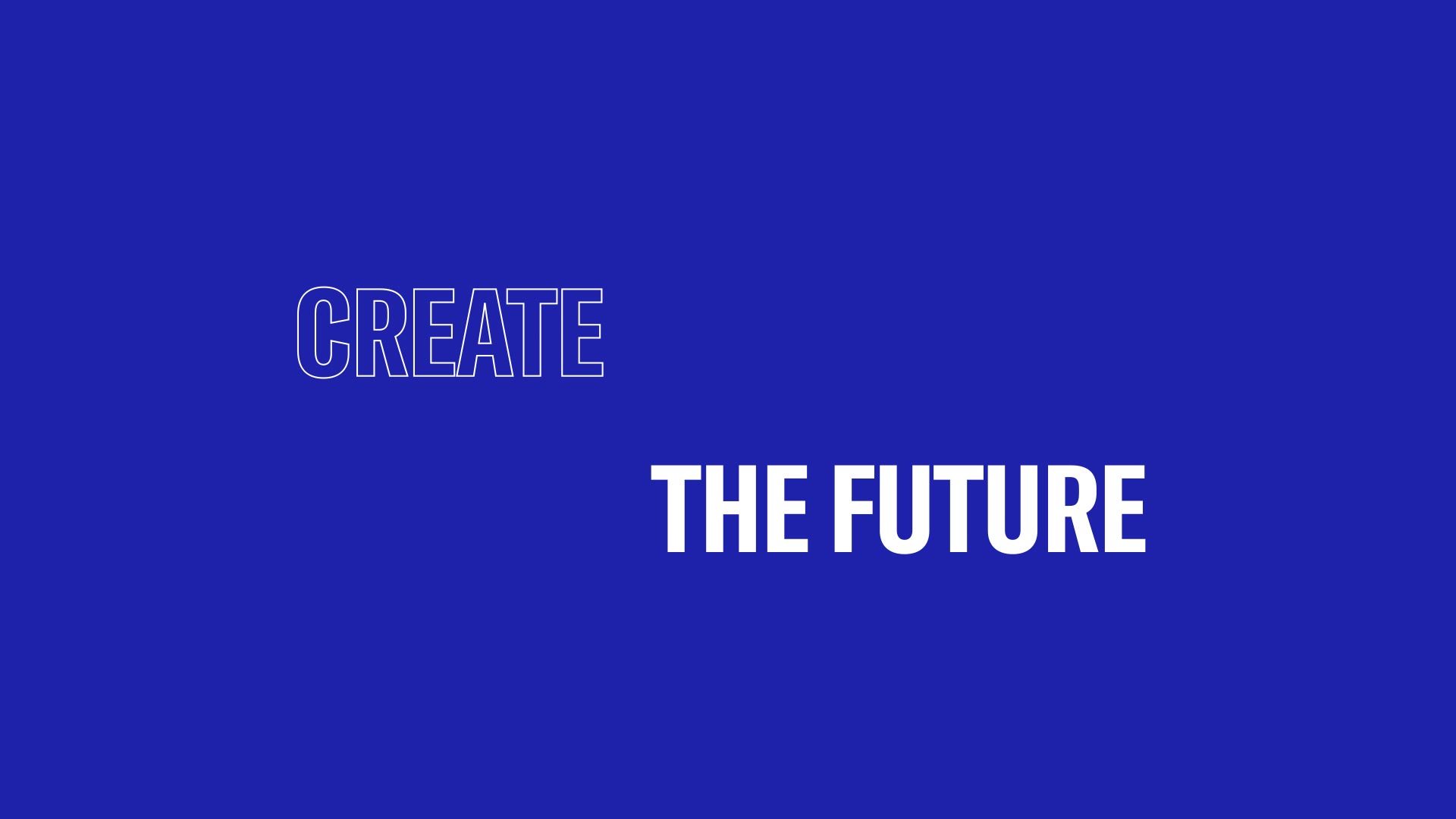 Create The Future